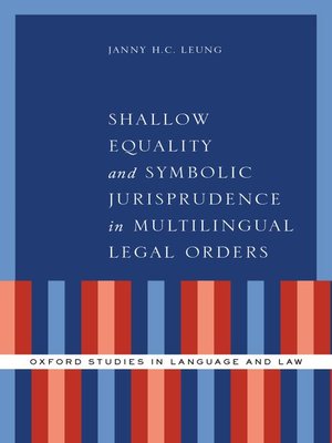 cover image of Shallow Equality and Symbolic Jurisprudence in Multilingual Legal Orders